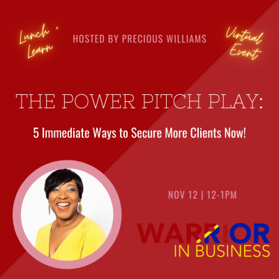 The Power Pitch Play: 3-5 Immediate Ways to Secure More Clients Now!